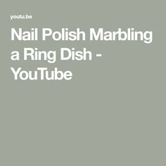 Nail Polish Marbling a Ring Dish - YouTube Nail Polish Marbling, Bohemian Farmhouse, Supply List, Marbling, Ring Dish, My Blog, Nail Polish, Marble, Farmhouse