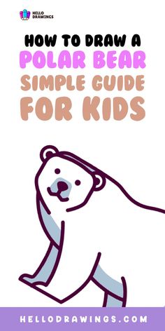 How to Draw a Polar Bear | Step by Step Guide for Kids Bear Drawing Tutorial, Draw A Polar Bear, Polar Bear Drawing, Today Is A Great Day, Bear Drawing