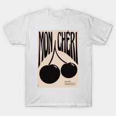 Mon Cheri -- Choose from our vast selection of Crewneck and V-Neck T-Shirts to match with your favorite design to make the perfect graphic T-Shirt. Pick your favorite: Classic, Boxy, Tri-Blend, V-Neck, or Premium. Customize your color! For men and women. Trendy T-shirt With White Graphic Design, Summer Pop Culture T-shirt With Logo Print, Mon Cheri, Retro Tshirt, V Neck T Shirt, Graphic T Shirt, Graphic Tshirt, Tshirt Designs, Relaxed Fit