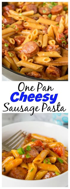 one pan cheesy sausage pasta is an easy and delicious dinner that's ready in less than 30 minutes