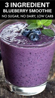 blueberry smoothie in a glass with mint garnish on top and the words 3 ingredient blueberry smoothie no sugar, no dairy, low carb