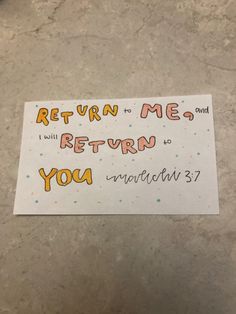 a sticker with the words return to me and i will return to you