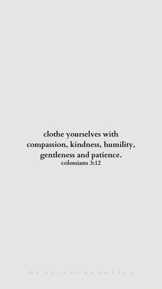 a white background with the words clothes themselves with composion kindness, humility, and goodness