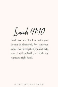 Isaiah 41:10 Bible verse God Is Always With You Quotes, Bybel Verses Quotes, Bible Motivational Verses, God Verses Daily Reminder, God With You, Study Bible Verse, The Best Bible Verses Life, Life Verses For Women, God Is For You