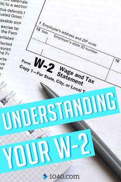 an image of a tax form with the words understand your w - 2 on it