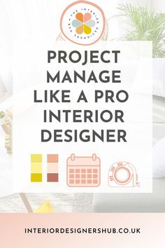 the text project manager like a pro interior designer