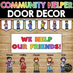 we help our friends community helper door decal with pictures and words on it