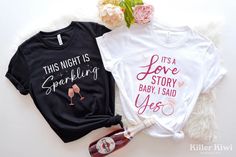 two shirts that say, this night is sparkling and it's a baby i said yes