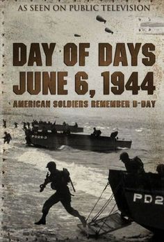 a poster for the day of days, june 6, 1940 featuring soldiers running out of boats