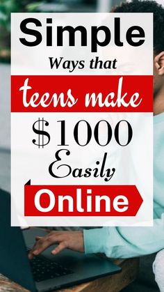 a woman on her laptop with the text simple ways that teens make $ 1, 000 & easily online