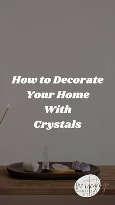 How to Decorate Your Home with Crystals Decorate With Crystals, Spiritual Cleanse, Buddha Figurine, Spiritual Cleansing, True Purpose, Spiritual Healer, Orange Calcite, Open Your Eyes, Energy Field