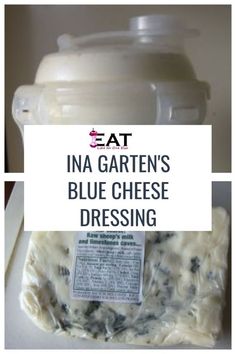 an image of blue cheese dressing in a container with the words eat ina garden's blue cheese dressing