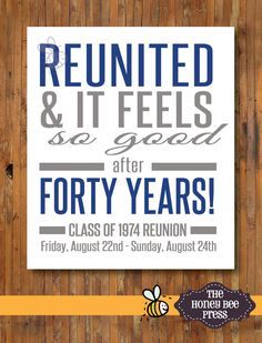 a sign that says, reunited and it feels so good after forty years class of 1974 reunion