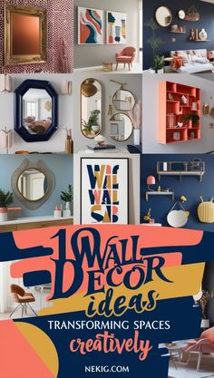 a collage of colorful walls and furniture with the words wall decor ideas transforming spaces creatively