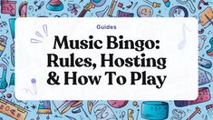 the words music bingo rules, hosting and how to play