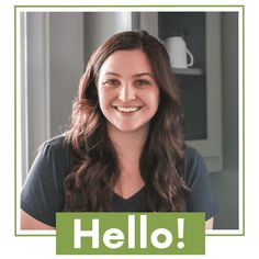 a woman smiling with the words hello in front of her and an image of a coffee pot behind her