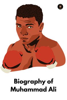 a man with boxing gloves on his chest and the words, biography of muhamad ali