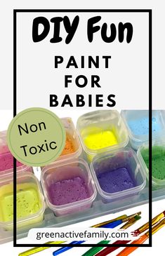 the words diy fun paint for babies are displayed in plastic containers