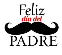 the words feliz dia del padre with a mustache