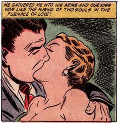 a comic strip with an image of a man kissing a woman's face and the caption reads, he gathered me into his arms and quirkys