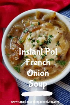 instant pot french onion soup in a white bowl on a blue and red napkin with the title instant pot french onion soup