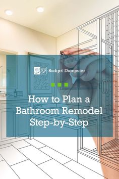 the bathroom remodel step - by - step guide is shown in this image