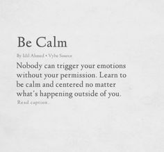 a piece of paper with the words be calm written in black and white on it