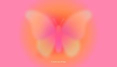 a blurry image of an orange and pink butterfly on a pink background with text