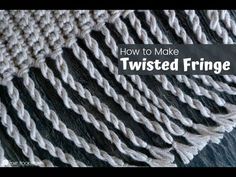 a knitted blanket with the words how to make twisted fringe