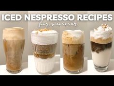 four different types of iced and iced beverages in glass cups with the caption iced necesso recipes for summer