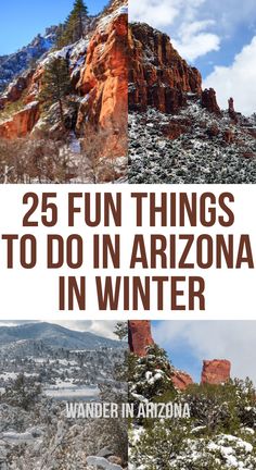 the mountains and trees with text overlay that reads 25 fun things to do in arizona in winter