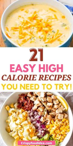 two pictures with the words 21 easy high calorie recipes you need to try