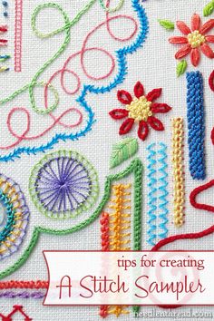 an embroidery sample with the words tips for creating a stitch sampler on it and flowers