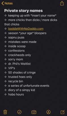 an iphone screen with the text private story names in yellow and black, on it
