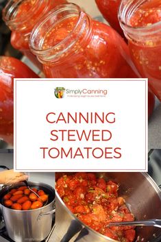 canning canned tomatoes in jars with text overlay that reads canning stewed tomatoes