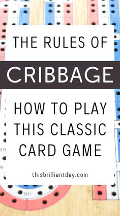 the rules of cribbag how to play this classic card game is great for kids and adults alike