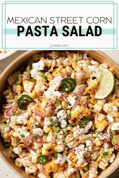 mexican street corn pasta salad in a bowl