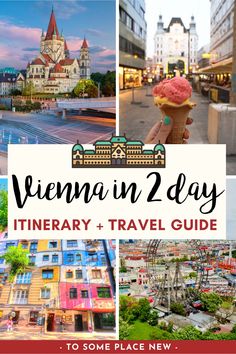 vienna in 2 days itinerary and travel guide to some place near the capital