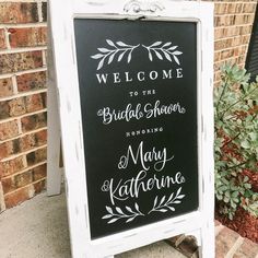 a chalkboard sign that says welcome to the bridal shower and mary valentine's