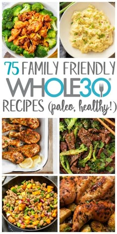 the cover of 75 family friendly whole 30 recipes paleo, healthy