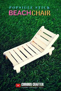 a wooden bench sitting on top of a lush green grass covered field with text reading popsicle stick beach chair