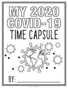 a black and white poster with the words, my covidd - 19 time capsule