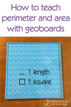 the instructions for how to teach perimeter and area with geoboards are shown in blue