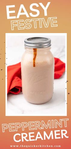 an easy festive peppermint creamer in a mason jar with text overlay that says easy festive peppermint creamer