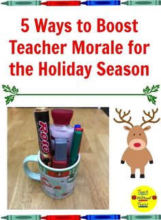 a cup filled with christmas items and the words 5 ways to best teacher monae for the holiday season