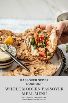 a person holding a piece of bread with vegetables on it and the words passover seed roundup whole modern passover meal menu