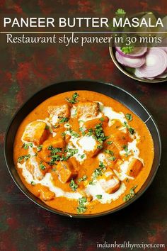 paneer butter masala is a restaurant style paneer in 30 mins it's ready to be eaten