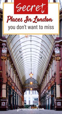 the inside of a train station with text overlay that reads secret places in london you don't want to miss