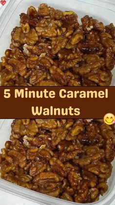 five minute caramel walnuts in a plastic container with the words, 5 minute caramel walnuts