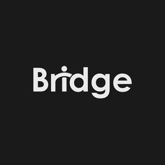 the word bridge is written in white on a black background, and it appears to be made up of letters